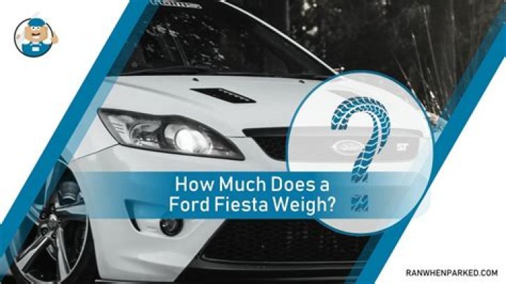 How much does a 2017 Ford Fiesta weigh?